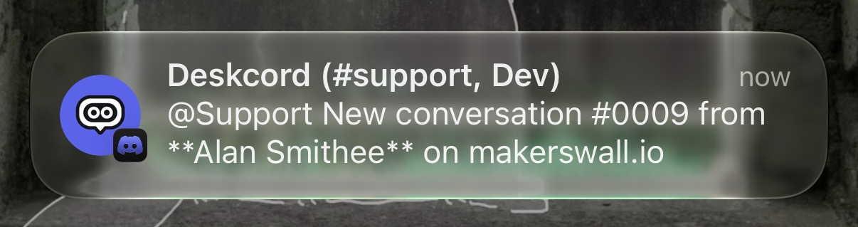An iPhone notification from Deskcord in #support: '@Support New conversation #0009 from Alan Smithee on makerswall.io'
